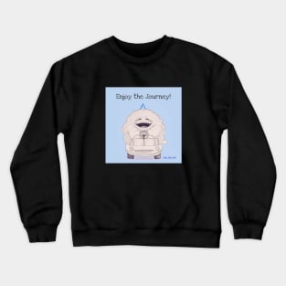 Enjoy the journey Crewneck Sweatshirt